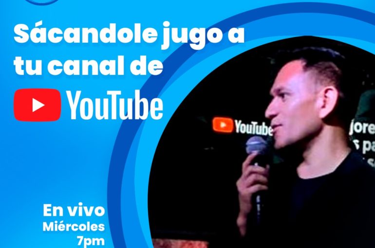 Sacándole jugo a tu canal de Youtube